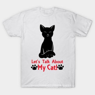 Let's Talk About My Cat T-Shirt